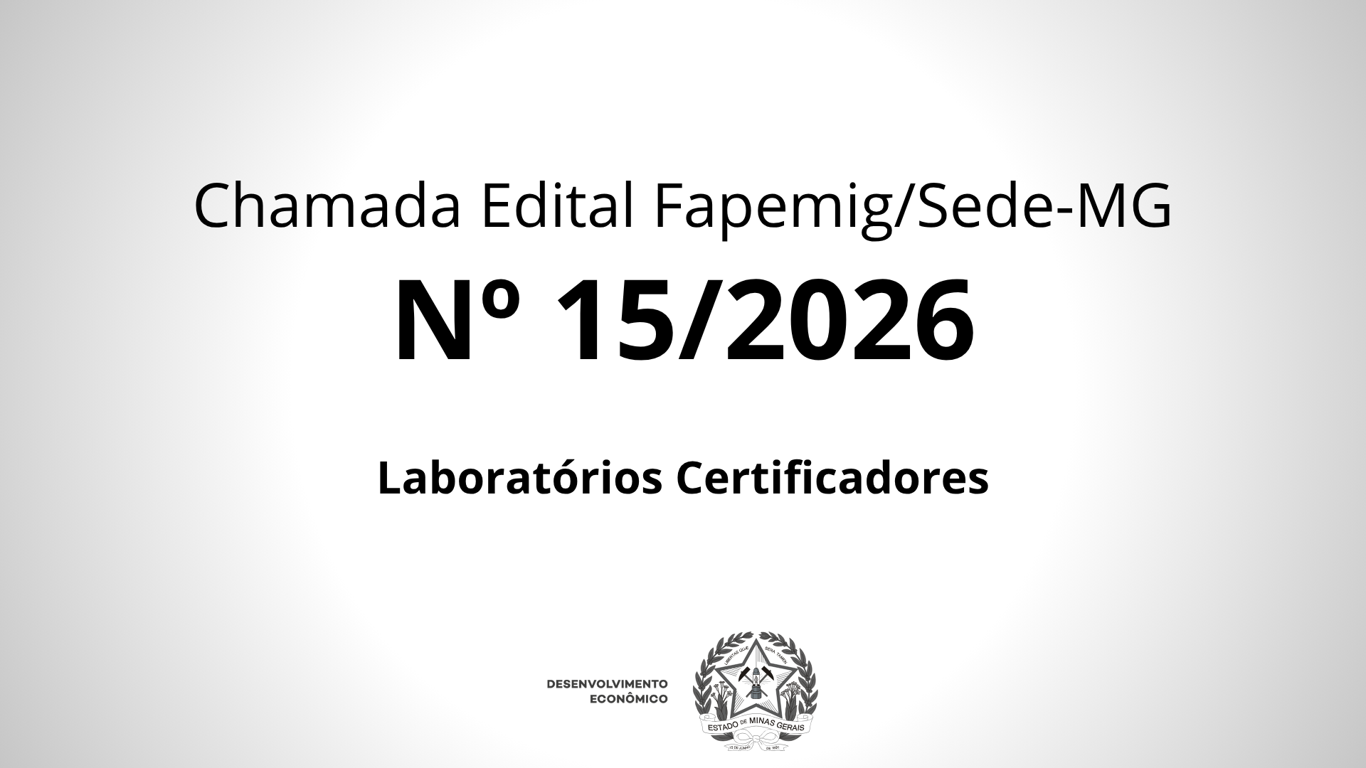 Chamada Edital Fapemig/Sede-MG nº15/2026 - Laboratórios Certificadores
